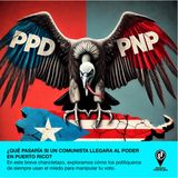 ¿Qué pasaría si un comunista llegara al poder en Puerto Rico?