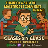 Cuando la sala de maestros se convierte en ring