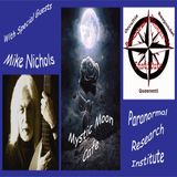 An Evening with Mike Nichols and the Paranormal Research Institute