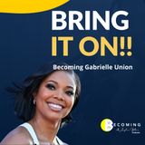 Becoming Gabrielle Union: Bring It On!