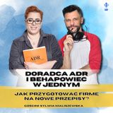 Odcinek 134_Doradca ADR i behapowiec w jednym - jak przygotować firmę na nowe przepisy_gościni Sylwia Maliszewska