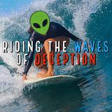Riding the Waves of Deception