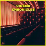 Cinema Chronicles Episode #1