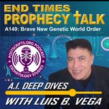 A149: BRAVE NEW GENETIC WORLD