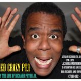 Stirred Crazy pt.1 - Inspired by the life of Richard Pryor Jr.