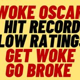 Woke OSCARS Ratings Disaster - Get Woke Go Broke
