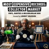 Most Expensive Records: Collector Market - Explore the world's rarest vinyl treasures with Lenny Vaughn