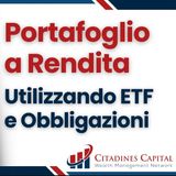 Portafoglio a Rendita come creare un Reddito Passivo con Obbligazioni ed ETF