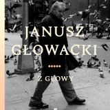 08. "Z głowy" Janusz Głowacki