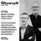 97/99 -  Cicha rewolucja. Jak sztuczna inteligencja stała się niewidzialnym wspólnikiem w kancelariach. Martin O’Malley i Marcin Kleina