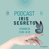 Ep. 5_Iris Segreto