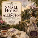 The Small House at Allington by Anthony Trollope | Classic Victorian Romance & Society Audiobook Part 2