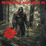 The Creature at Clear Lake! EP. 176