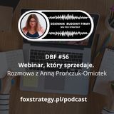 DBF #56: Webinar, który sprzedaje. Rozmowa z Anną Prończuk-Omiotek [BIZNES] [MARKETING]