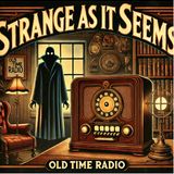 Strange As It Seems - Man Who Solved His Own Crime Ep 33