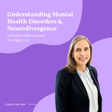 28: Understanding Mental Health Disorders and Neurodivergence with Professor Marie Bismark