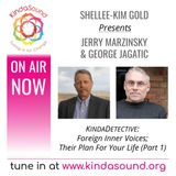 Foreign Voices In Your Head Pt. 1 | Jerry Marzinsky & George Jagatic with Shellee-Kim Gold