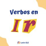 38. Five verbs ending in -IR