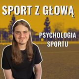 #1 Po co psychologia w sporcie?
