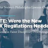 DEBATE: Were the New Title IX Regulations Needed?  Will They Result in Fairer Disciplinary Proceedings?