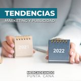 EP 01 l Tendencias de marketing para 2022  l Mercadeando Punta Cana