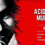 Serial killer dissolves bodies of wealthy victims in acid - Crimes and Consequences