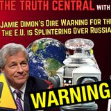 Jamie Dimon's Dire Warning to the World; Is the EU Falling Apart Over NetZero, Russia?