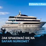 Protipy na safari nurkowe? - Elżbieta Litwa