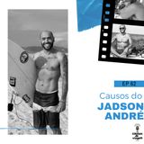 EP 62 - Causos do Jadson André