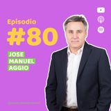 E80. Cultura, propósito y liderazgo de la mano con Jose Manuel Aggio | Lundin Gold