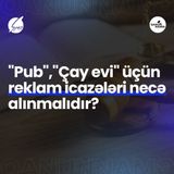 "Pub","Çay evi" üçün reklam icazələri necə alınmalıdır?