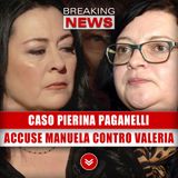 Caso Pierina Paganelli: Forti Accuse Di Manuela Contro Valeria!