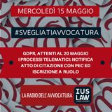 GDPR, ATTENTI AL 20 MAGGIO – I PROCESSI TELEMATICI: NOTIFICA ATTO DI CITAZIONE CON PEC ED ISCRIZIONE A RUOLO – #SvegliatiAvvocatura
