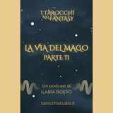 12.La Via del Mago, parte II