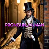 PRONOUN_HUMAN #26 (SHOTGUN DRAMA, FREQUENCY MANIPULATION & ANTICIPATING CRUMB)