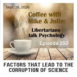 Factors that lead to the corruption of science (ep 350)