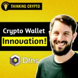 Building the Most Powerful Crypto Wallet Infrastructure! | Christopher des Fontaines
