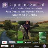 Exploring Sacred with Amantha Murphy