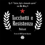 Ep. 5 - "Calcio, figli e domande aperte" con Wu Ming 4