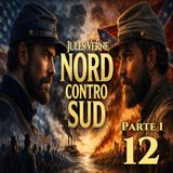 Jules Verne - Audiolibro Nord contro Sud - Parte 1 - Cap 12
