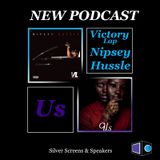 Nipsey Hussle: Victory Lap & Us Part 2