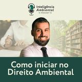 #20 Como iniciar no Direito Ambiental