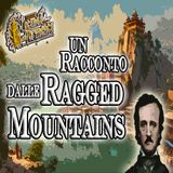 Edgar Allan Poe - Audiolibro Un racconto Dalle Ragged Mountains