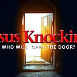 THE NTEB SUNDAY SERVICE: Jesus Is Knocking, Will YOU Answer?