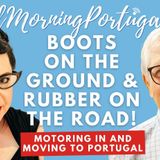 Boots on The Ground & Rubber on The Road, on Good Morning Portugal!