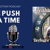 One push at a time featuring DeAndre Wilson