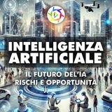 Il Futuro Dell'Intelligenza Artificiale: Rischi e Opportunità!