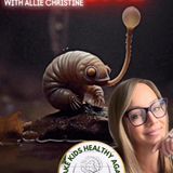 PARASITES! w/ Allie Christine from Make Kids Healthy Again & Trebles Garcia SEASON FINALE