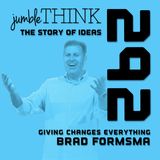 Giving Changes Everything with Brad Formsma