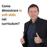 Come dimostrare le soft skills nel curriculum